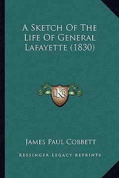 portada a sketch of the life of general lafayette (1830)
