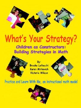 portada what's your strategy?: children as constructors: building strategies in math (en Inglés)