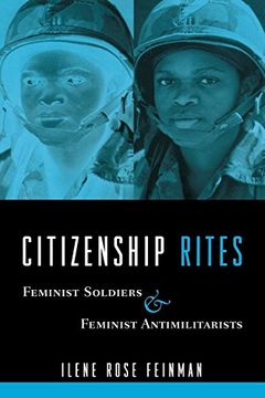 portada Citizenship Rites: Feminist Soldiers and Feminist Antimilitarists (en Inglés)