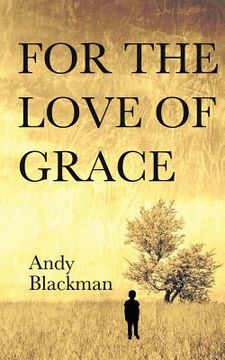 portada For the Love of Grace (in English)