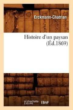 portada Histoire d'Un Paysan (Éd.1869) (in French)
