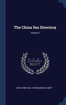portada The China Sea Directory; Volume 3