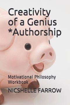 portada Creativity of a Genius *Authorship: Motivational Philosophy Workbook (en Inglés)