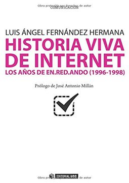 portada Historia Viva de Internet. Volumen i: Los Años de En. Red. Ando (1996-1998): Volume 1 (Manuales)