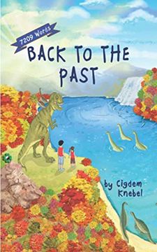 portada Back to the Past: Decodable Chapter Books for Kids With Dyslexia (Kents' Quest) (en Inglés)
