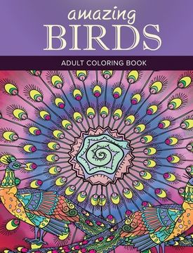 portada Amazing Birds: Adult Coloring Book (in English)