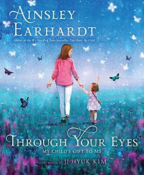 portada Through Your Eyes: My Child's Gift to Me (en Inglés)