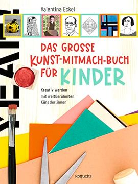 portada Das Große Kunst-Mitmach-Buch für Kinder: Kreativ Werden mit Weltberühmten Künstler: Innen (en Alemán)