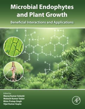 portada Microbial Endophytes and Plant Growth: Beneficial Interactions and Applications (en Inglés)