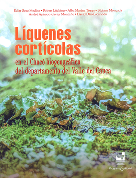 portada LIQUENES CORTICOLAS EN EL CHOCO BIOGEOGRAFICO DEL DEPARTAMENTO DEL VALLE DEL CAUCA (in Spanish)