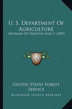 portada u. s. department of agriculture: division of forestry part 1 (1895) (en Inglés)