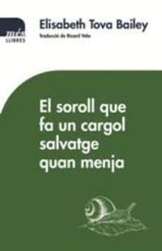 portada El Soroll que fa un Cargol Salvatge Quan Menja (in Catalá)