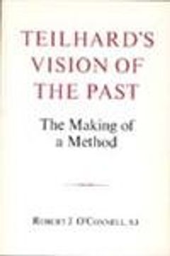 portada Teilhard's Vision of the Past: The Making of a Method (en Inglés)