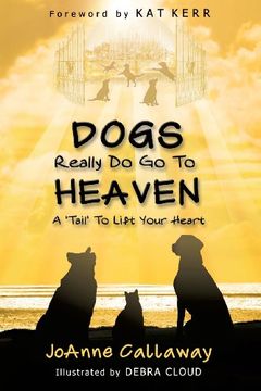 portada Dogs Really Do Go to Heaven (en Inglés)