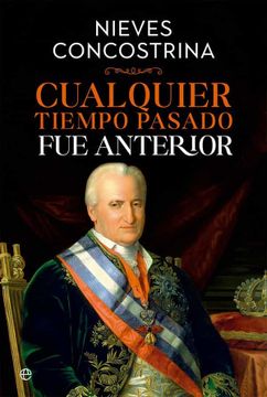 portada Cualquier Tiempo Pasado fue Anterior (in Spanish)