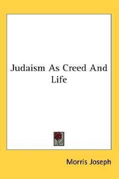 portada judaism as creed and life (en Inglés)