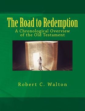 portada The Road to Redemption: A Chronological Overview of the Old Testament (en Inglés)