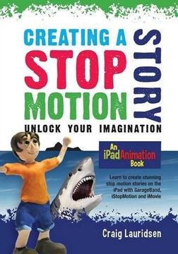 portada Creating a Stop Motion Story: Unlock your Imagination (en Inglés)