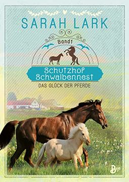 portada Schutzhof Schwalbennest: Das Glück der Pferde. Band 1 (Schutzhof-Serie, Band 1) (en Alemán)