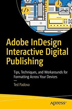portada Adobe InDesign Interactive Digital Publishing: Tips, Techniques, and Workarounds for Formatting Across Your Devices (en Inglés)