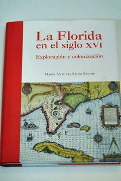 portada Florida en el Siglo Xvi. Exploración y Colonización