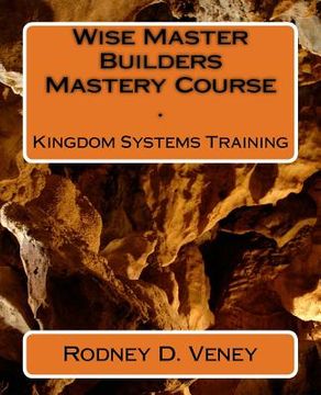 portada Kingdom Systems Training: Wise Master Builders Mastery Course (en Inglés)