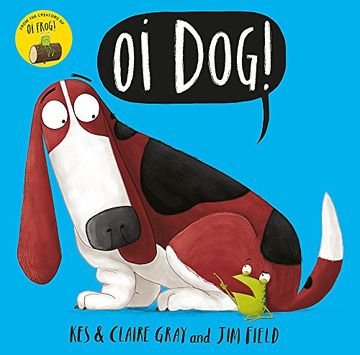 portada Oi Dog! (oi Frog and Friends) [Paperback] kes Gray, Claire Gray (in English)