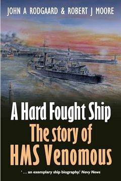 portada A Hard Fought Ship: The Story of hms Venomous (in English)