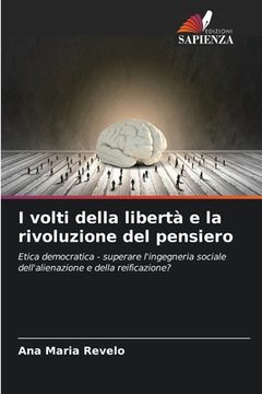 portada I volti della libertà e la rivoluzione del pensiero (en Italiano)