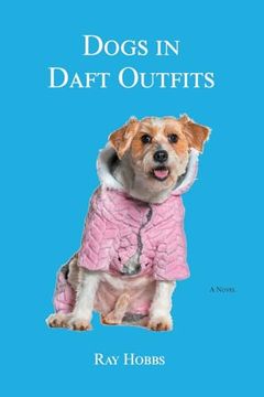 portada Dogs in Daft Outfits (en Inglés)