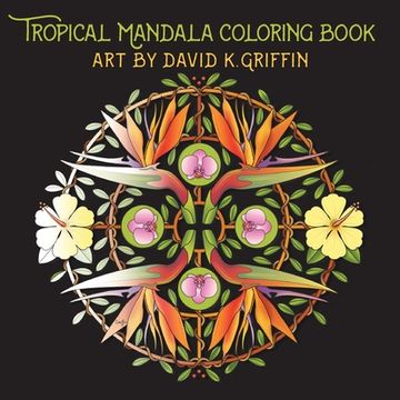 portada Tropical Mandala Coloring Book (en Inglés)