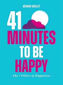 portada 41 Minutes to be Happy: The 7 Pillars of Happiness (en Inglés)