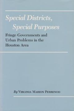 portada special districts, special purposes: fringe governments and urban problems in the houston area (in English)