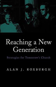 portada reaching a new generation: strategies for tomorrow's church (en Inglés)