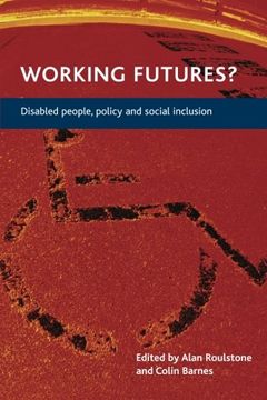 portada Working Futures? Disabled People, Policy and Social Inclusion (en Inglés)