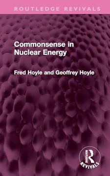 portada Commonsense in Nuclear Energy (Routledge Revivals) (en Inglés)