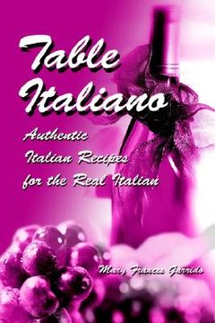 portada table italiano: authentic italian recipes for the real italian (in English)
