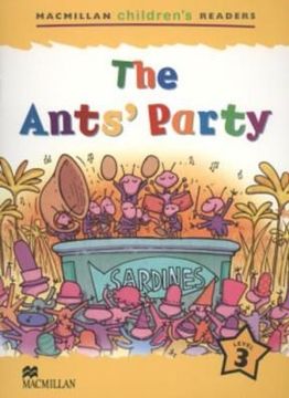 portada Mchr 3 the Ants' Party (Int): Level 3 (Macmillan Children's Readers (International)) - 9781405057295 (Mac Children Readers) (in English)