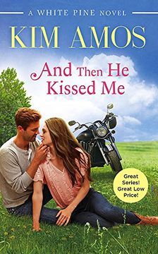 portada And Then he Kissed me (a White Pine Novel) (in English)
