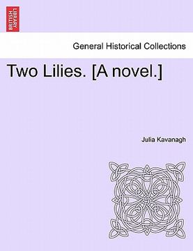 portada two lilies. [a novel.] (in English)