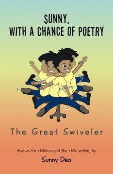 portada Sunny, with a Chance of Poetry: The Great Swiveler