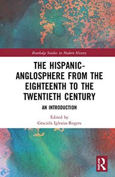 portada The Hispanic-Anglosphere From the Eighteenth to the Twentieth Century (en Inglés)