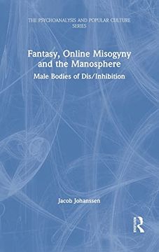 portada Fantasy, Online Misogyny and the Manosphere: Male Bodies of dis (in English)