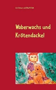 portada Waberwachs und Krötendackel
