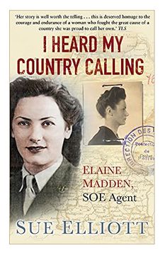 portada I Heard my Country Calling: Elaine Madden, soe Agent (in English)