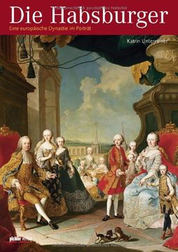 portada Die Habsburger: Eine europäische Dynastie im Porträt (en Alemán)