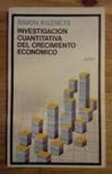portada Simon Kuznets: Investigacion Cuantitativa del Crecimiento Económico (Barcelona, 1979)