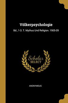 portada Völkerpsychologie: Bd., 1-3. T. Mythus Und Religion. 1905-09 