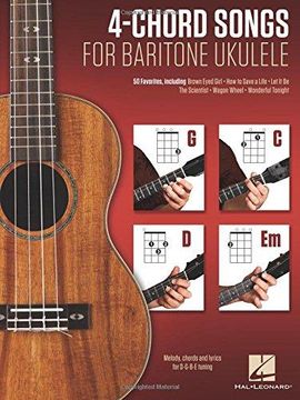 portada 4-Chord Songs For Baritone Ukulele (g-C-D-Em): Melody, Chords And Lyrics For D-G-B-E Tuning (en Inglés)