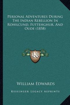 portada personal adventures during the indian rebellion in rohilcund, futtehghur, and oude (1858) (en Inglés)